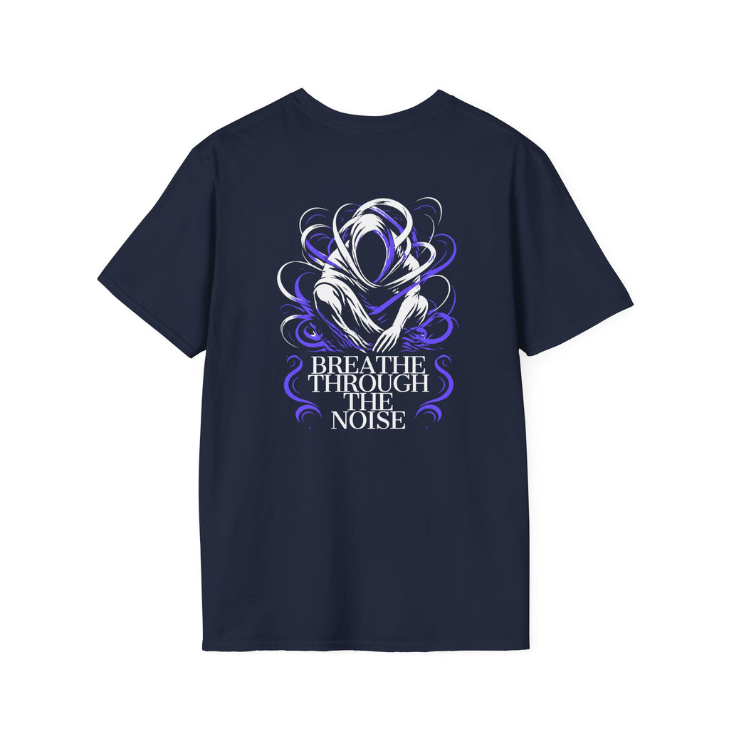 Breathe Through the Noise T-Shirt | Mental Health Awareness
