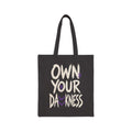 Own Your Darkness Tote Bag | Mental Health Awareness